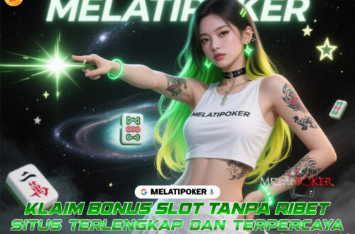 MELATIPOKER: Slot Gacor Setiap Hari, Hadiah Langsung Masuk