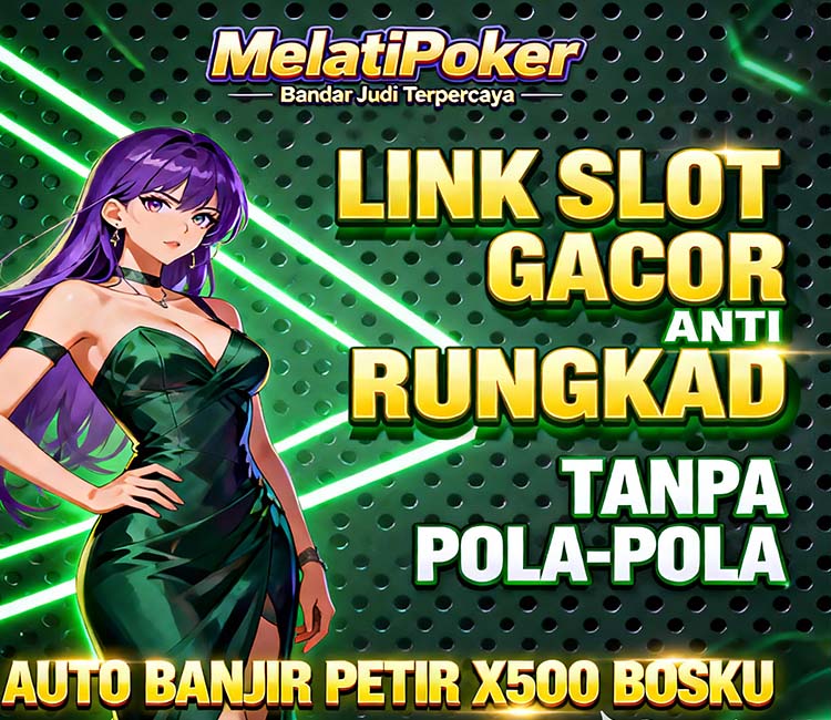 MelatiPoker Bonus Harian Slot BCA Online Eksklusif